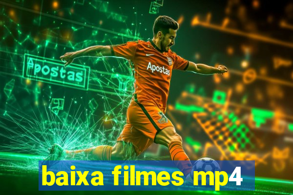 baixa filmes mp4